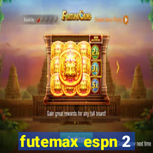 futemax espn 2